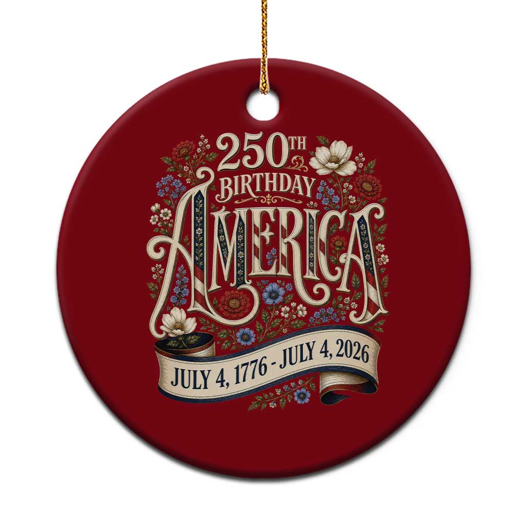 Floral America 250th Birthday Ceramic Ornament 4th of July America 250 Years Retro TS11 1pc Red Print Your Wear