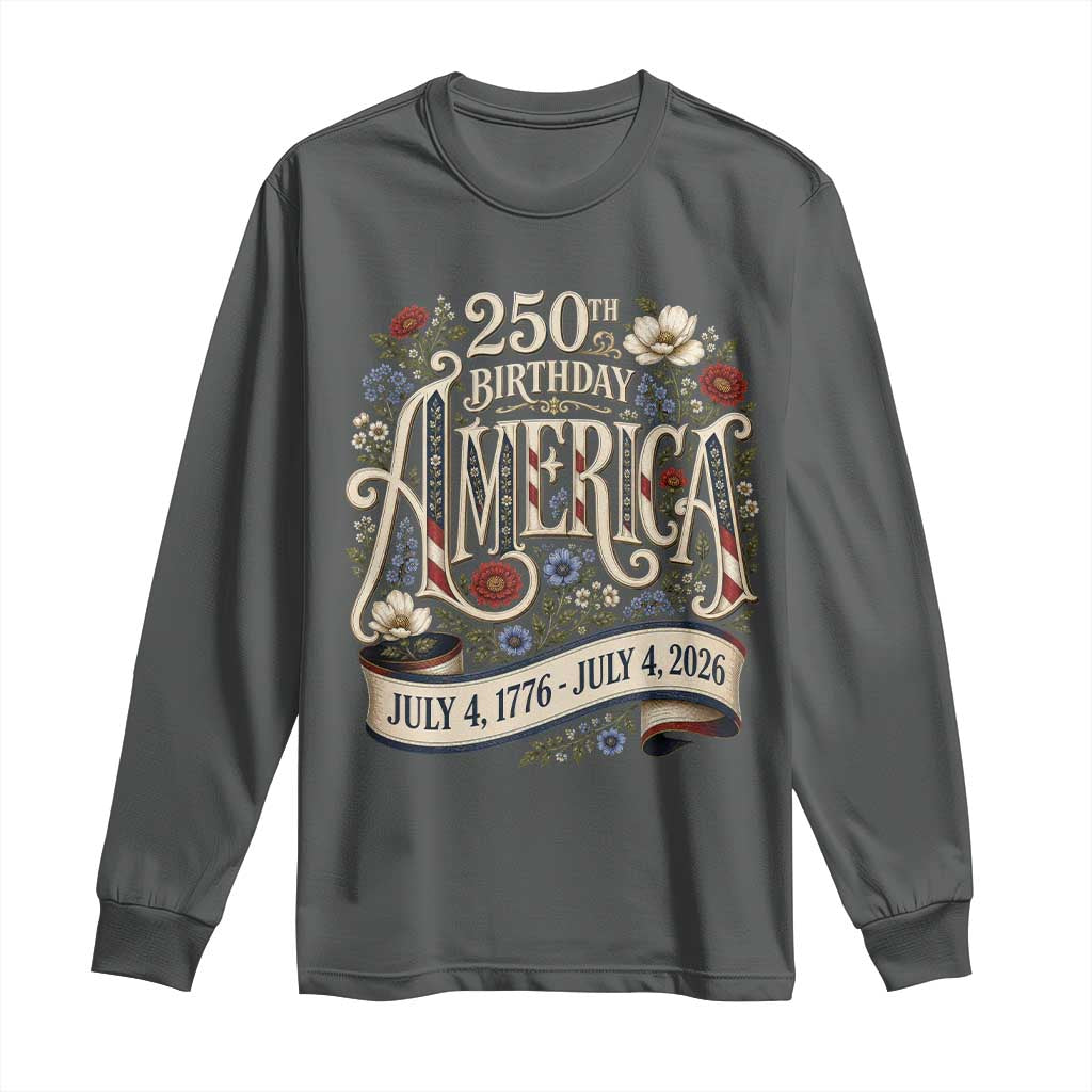 Floral America 250th Birthday Long Sleeve Shirt 4th of July America 250 Years Retro