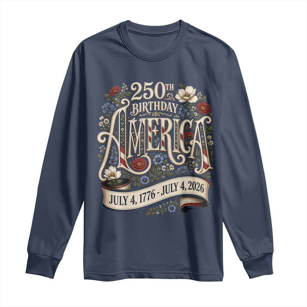 Floral America 250th Birthday Long Sleeve Shirt 4th of July America 250 Years Retro