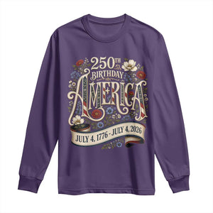 Floral America 250th Birthday Long Sleeve Shirt 4th of July America 250 Years Retro