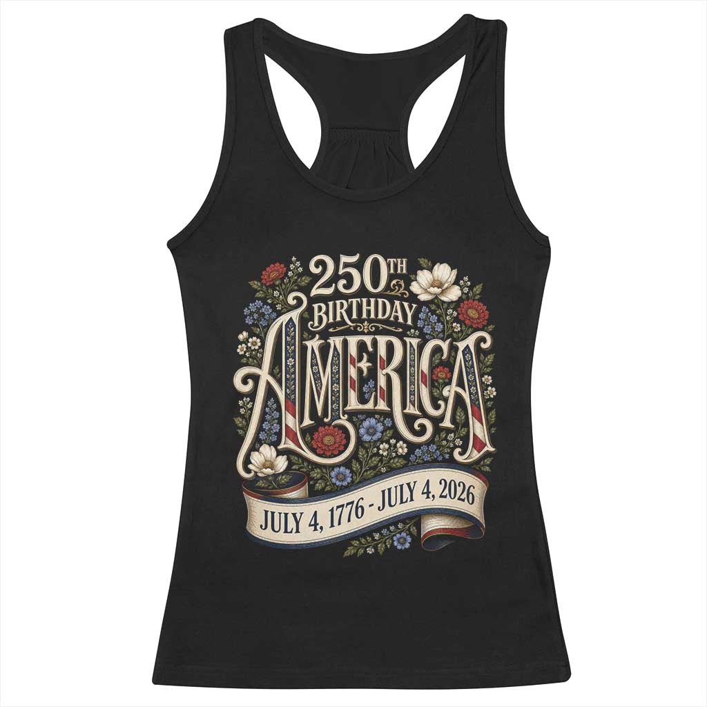Floral America 250th Birthday Racerback Tank Top 4th of July America 250 Years Retro TS11 Black Print Your Wear