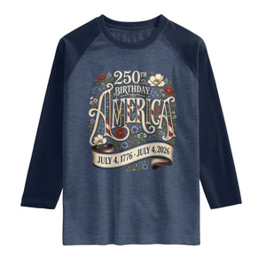 Floral America 250th Birthday Raglan Shirt 4th of July America 250 Years Retro