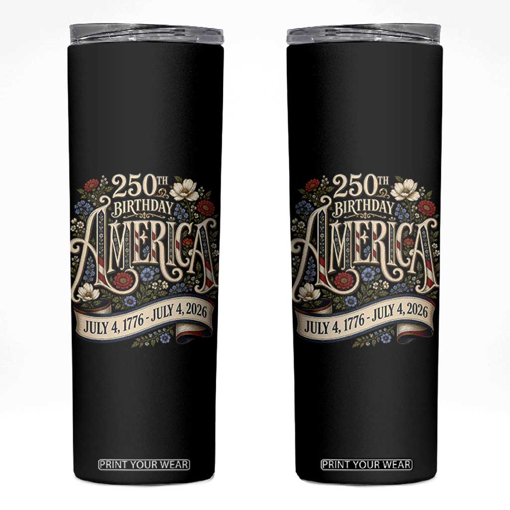 Floral America 250th Birthday Skinny Tumbler 4th of July America 250 Years Retro