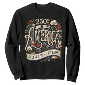 Floral America 250th Birthday Sweatshirt 4th of July America 250 Years Retro