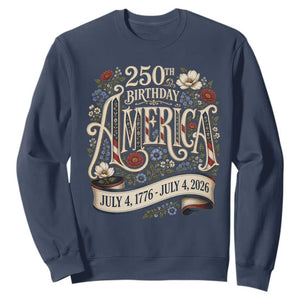 Floral America 250th Birthday Sweatshirt 4th of July America 250 Years Retro