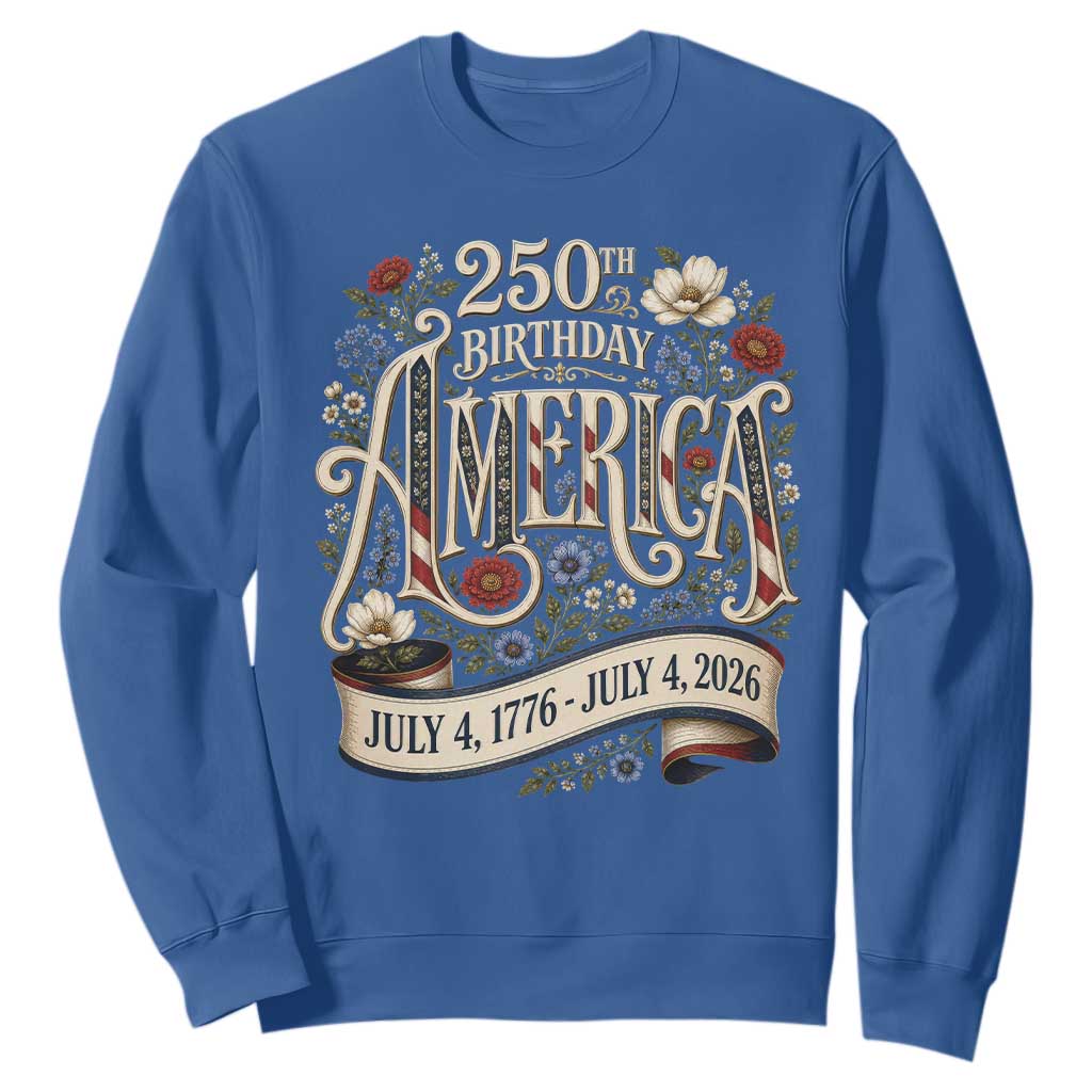 Floral America 250th Birthday Sweatshirt 4th of July America 250 Years Retro