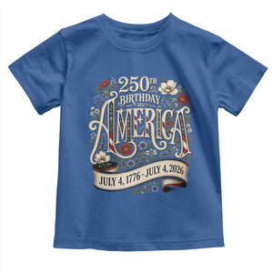 Floral America 250th Birthday Toddler T Shirt 4th of July America 250 Years Retro