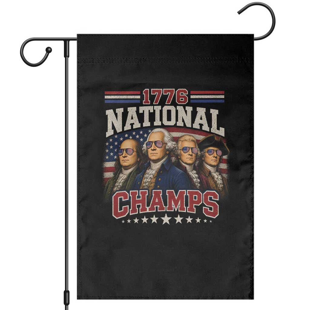 1776 National Champs Founding Father Garden Flag Funny 4th of July Patriotic
