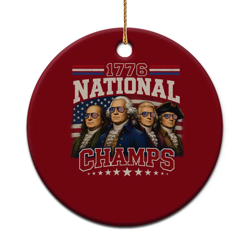 1776 National Champs Founding Father Ceramic Ornament Funny 4th of July Patriotic TS11 1pc Red Print Your Wear