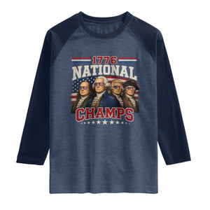 1776 National Champs Founding Father Raglan Shirt Funny 4th of July Patriotic