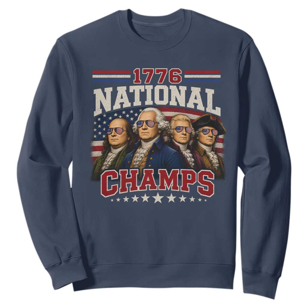 1776 National Champs Founding Father Sweatshirt Funny 4th of July Patriotic