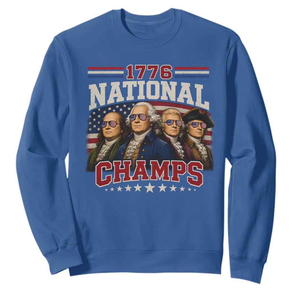1776 National Champs Founding Father Sweatshirt Funny 4th of July Patriotic