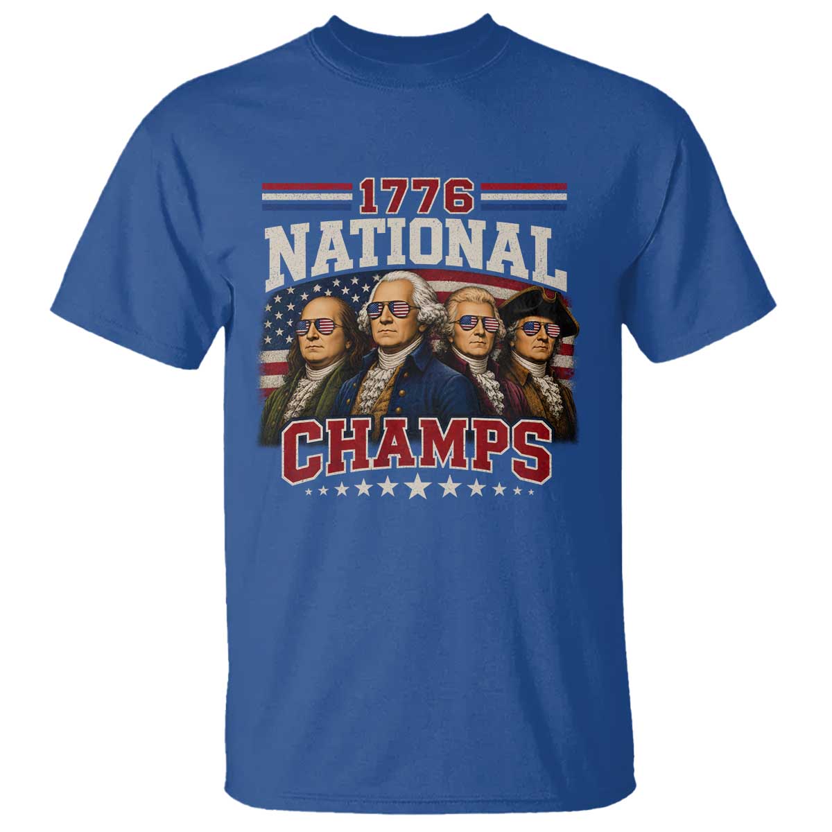 1776 National Champs Founding Father T Shirt Funny 4th of July Patriotic