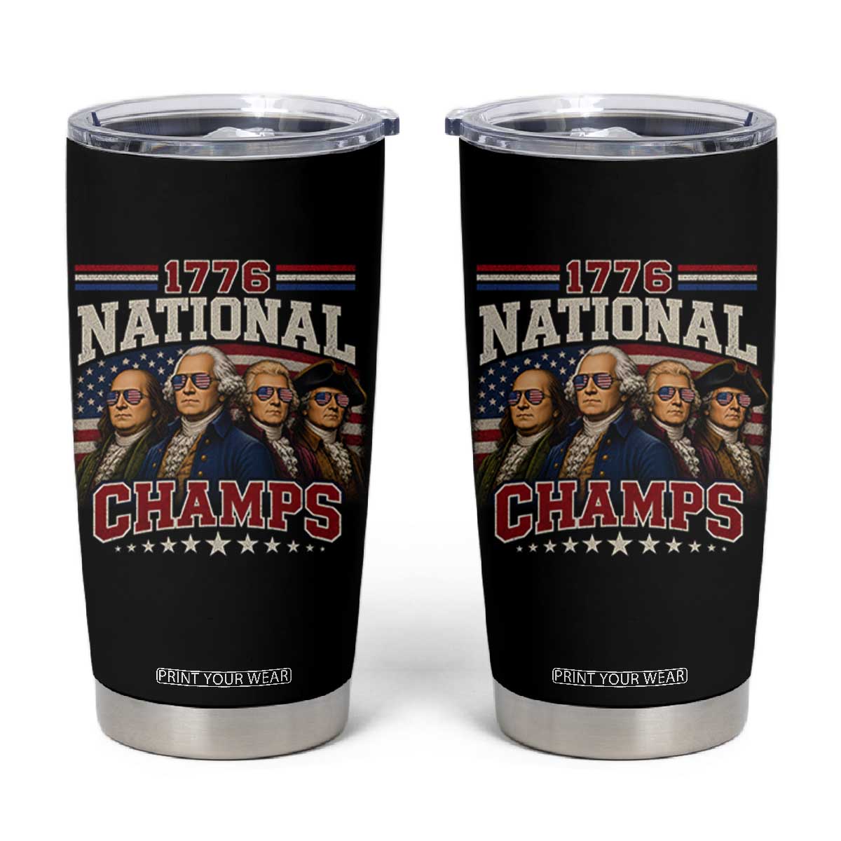 1776 National Champs Founding Father Tumbler Cup Funny 4th of July Patriotic TS11 Black Print Your Wear