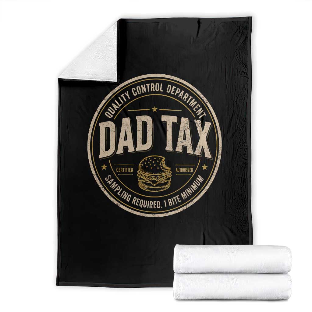 Dad Tax Quality Control Department Throw Blanket Funny Father Snack Checker TS11 Black Print Your Wear