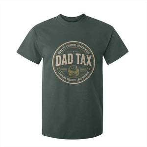 Dad Tax Control Department T Shirt For Kid Funny Father Snack Checker TS11 Dark Forest Green Print Your Wear