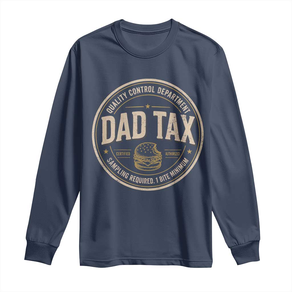 Dad Tax Control Department Long Sleeve Shirt Funny Father Snack Checker TS11 Navy Print Your Wear
