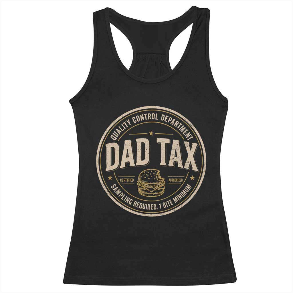 Dad Tax Quality Control Department Racerback Tank Top Funny Father Snack Checker TS11 Black Print Your Wear