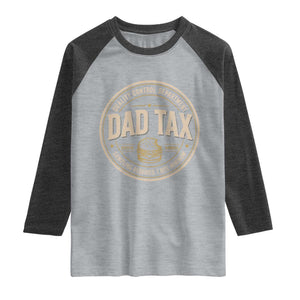 Dad Tax Control Department Raglan Shirt Funny Father Snack Checker TS11 Heather Gray Heather Charcoal Print Your Wear