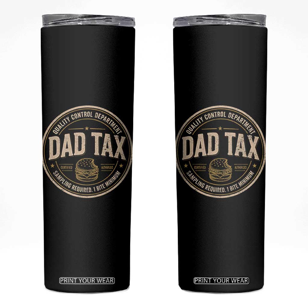 Dad Tax Quality Control Department Skinny Tumbler Funny Father Snack Checker