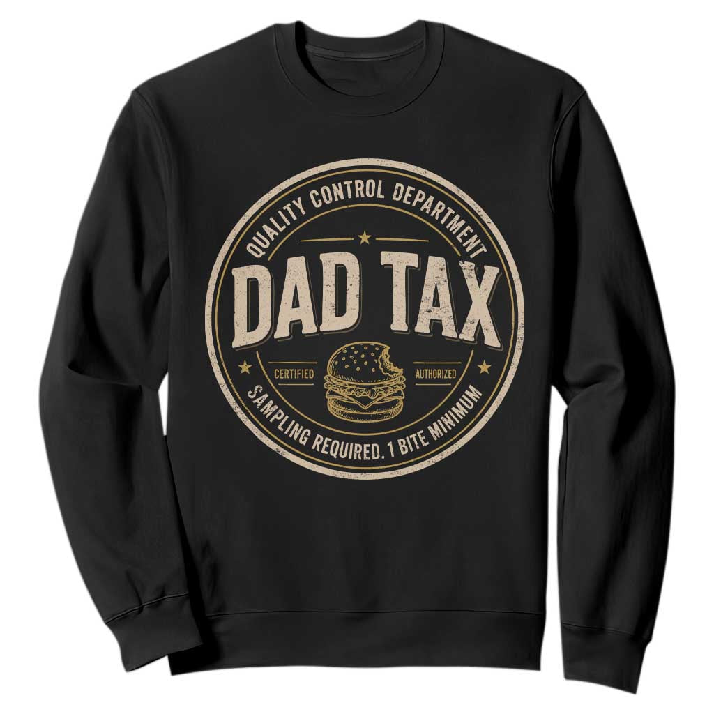 Dad Tax Quality Control Department Sweatshirt Funny Father Snack Checker