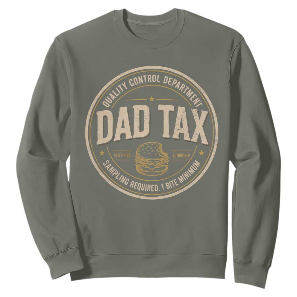 Dad Tax Control Department Sweatshirt Funny Father Snack Checker TS11 Military Green Print Your Wear