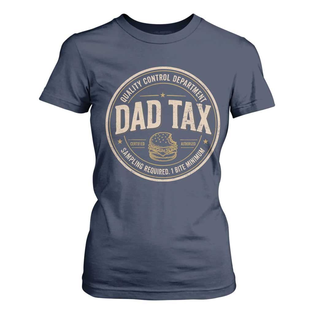 Dad Tax Quality Control Department T Shirt For Women Funny Father Snack Checker