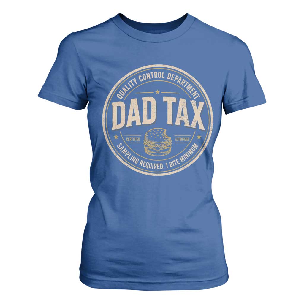 Dad Tax Quality Control Department T Shirt For Women Funny Father Snack Checker