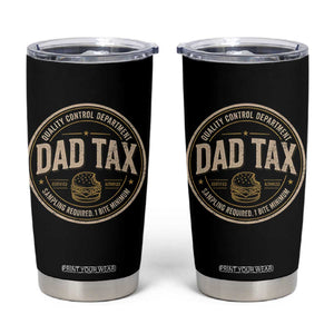 Dad Tax Control Department Tumbler Cup Funny Father Snack Checker TS11 Black Print Your Wear