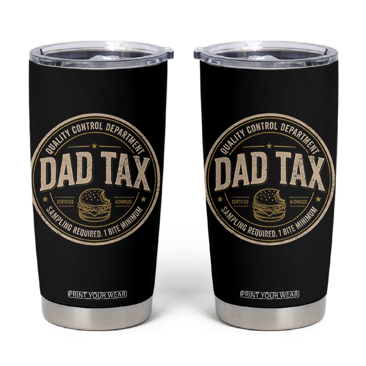 Dad Tax Quality Control Department Tumbler Cup Funny Father Snack Checker TS11 Black Print Your Wear