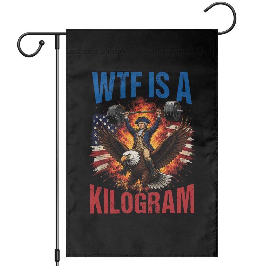 WTF Is A Kilogram Garden Flag Funny George Washington 4th of July Gym Workout TS11 Black Print Your Wear