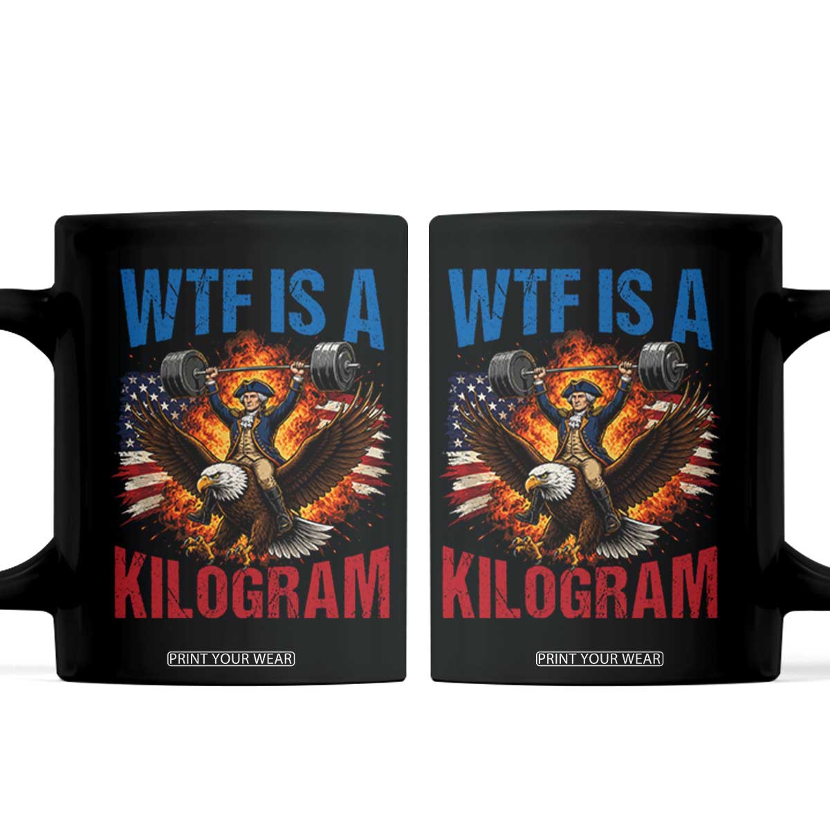 WTF Is A Kilogram Coffee Mug Funny George Washington 4th of July Gym Workout