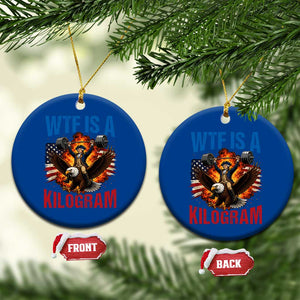 WTF Is A Kilogram Ceramic Ornament Funny George Washington 4th of July Gym Workout