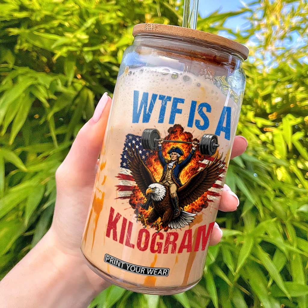 WTF Is A Kilogram Glass Can Funny George Washington 4th of July Gym Workout