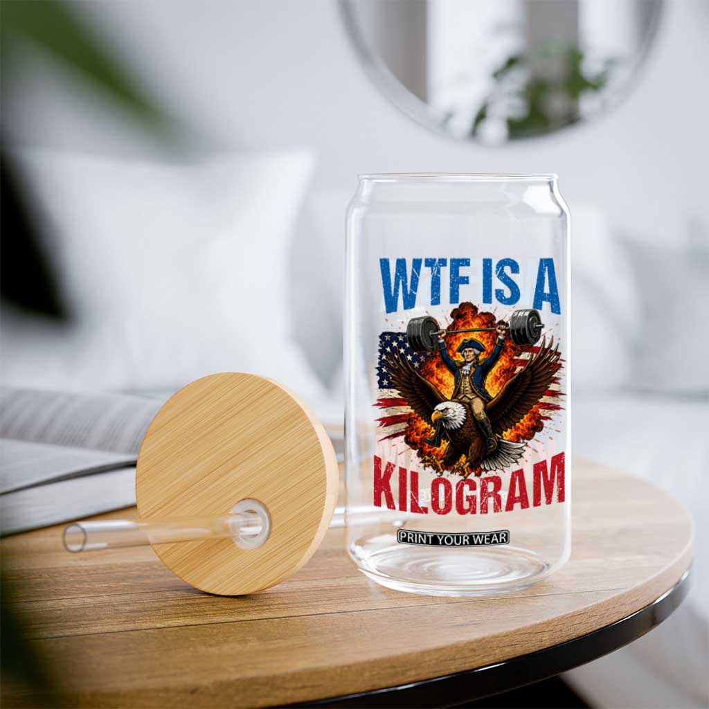 WTF Is A Kilogram Glass Can Funny George Washington 4th of July Gym Workout