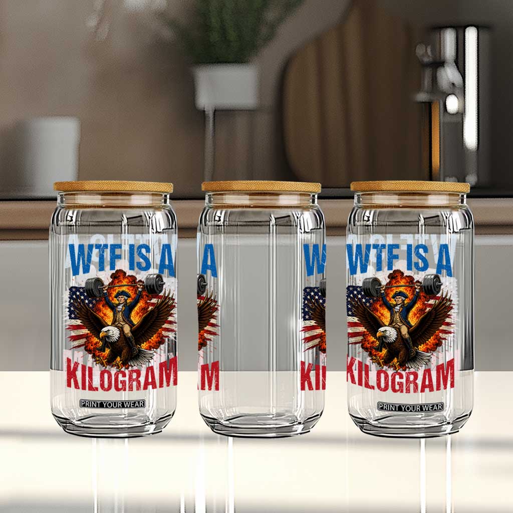 WTF Is A Kilogram Glass Can Funny George Washington 4th of July Gym Workout