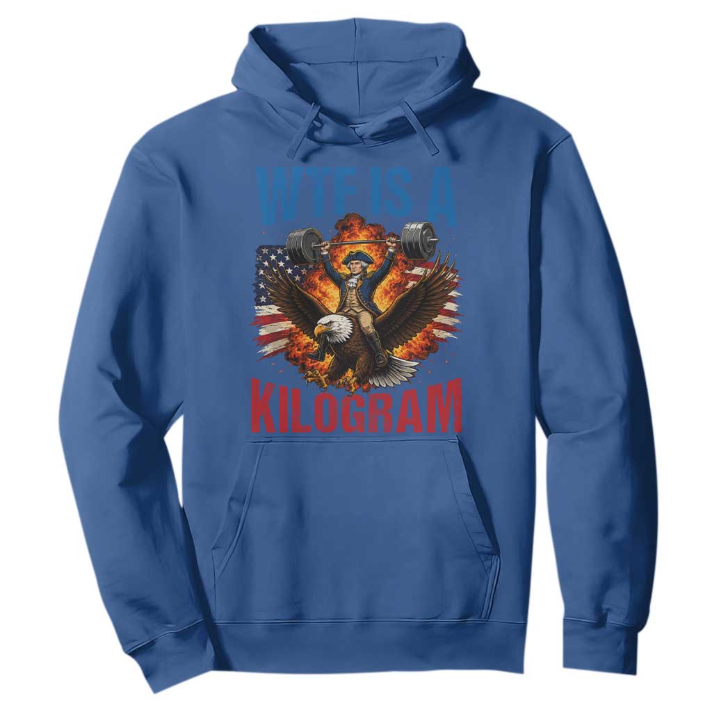 WTF Is A Kilogram Hoodie Funny George Washington 4th of July Gym Workout