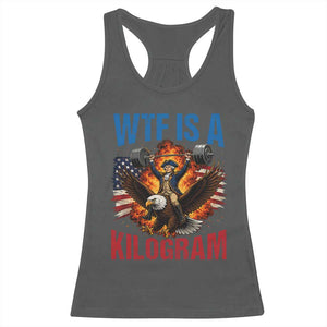 WTF Is A Kilogram Racerback Tank Top Funny George Washington 4th of July Gym Workout