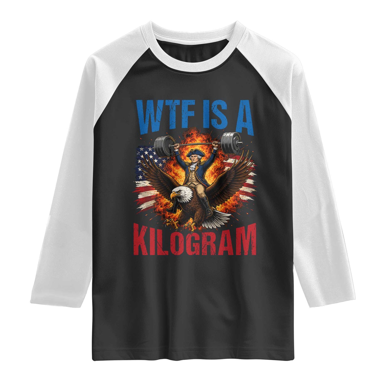 WTF Is A Kilogram Raglan Shirt Funny George Washington 4th of July Gym Workout TS11 Black White Print Your Wear