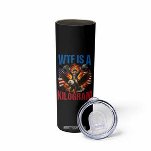 WTF Is A Kilogram Skinny Tumbler Funny George Washington 4th of July Gym Workout