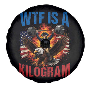 WTF Is A Kilogram Spare Tire Cover Funny George Washington 4th of July Gym Workout