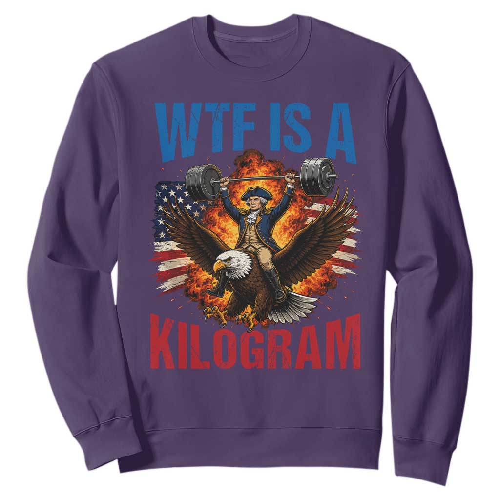 WTF Is A Kilogram Sweatshirt Funny George Washington 4th of July Gym Workout