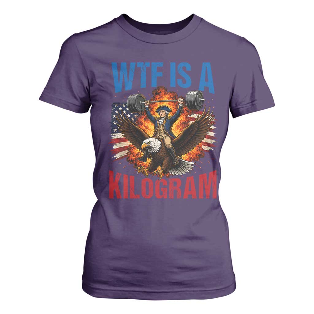 WTF Is A Kilogram T Shirt For Women Funny George Washington 4th of July Gym Workout