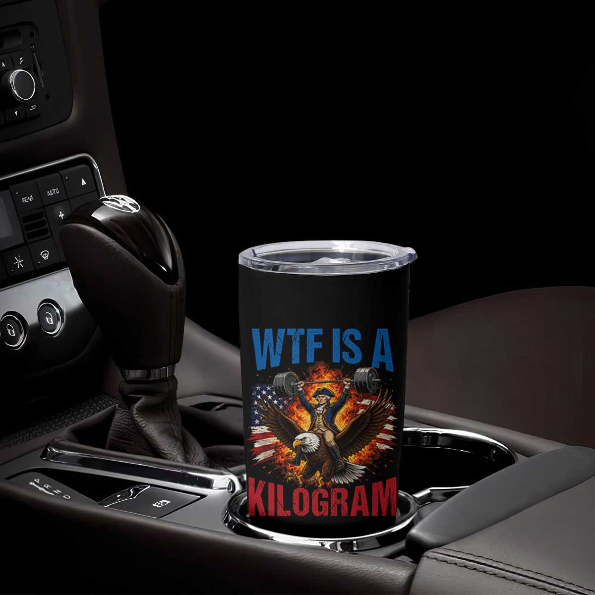 WTF Is A Kilogram Tumbler Cup Funny George Washington 4th of July Gym Workout