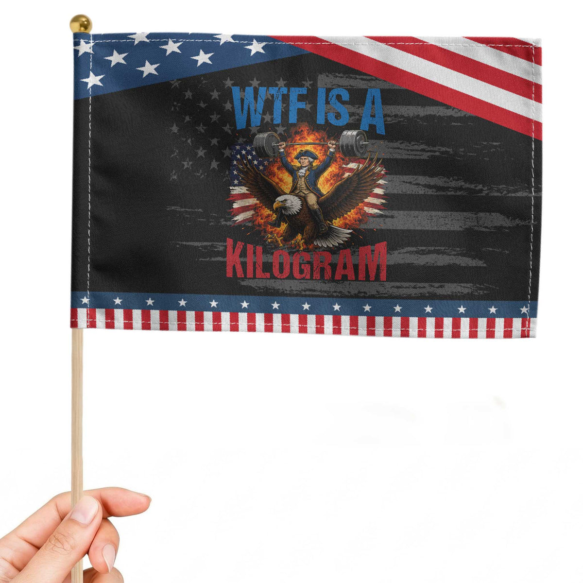 WTF Is A Kilogram Patriotic Handheld Flag Funny George Washington 4th of July Gym Workout