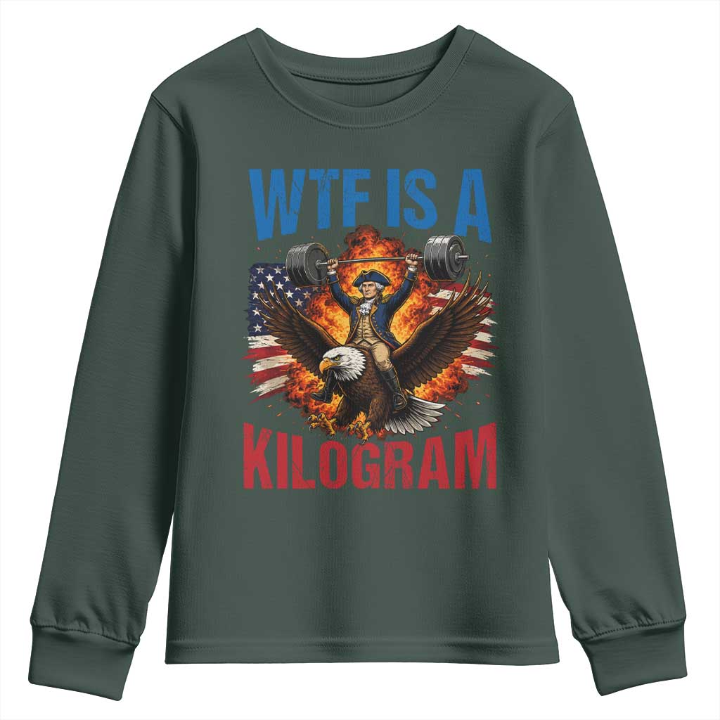 WTF Is A Kilogram Youth Sweatshirt Funny George Washington 4th of July Gym Workout