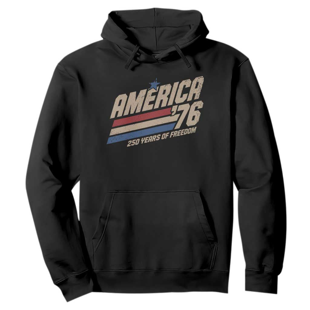 250th Anniversary USA America 76 Hoodie 250 Years Of Freedom 1776 2026 Retro TS11 Black Print Your Wear