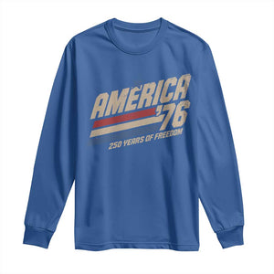 250th Anniversary USA America 76 Long Sleeve Shirt 250 Years Of Freedom 1776 2026 Retro TS11 Royal Blue Print Your Wear