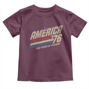 250th Anniversary USA America 76 Toddler T Shirt 250 Years Of Freedom 1776 2026 Retro TS11 Maroon Print Your Wear