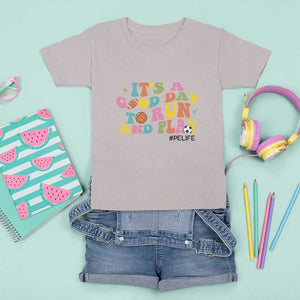 PE Teacher T Shirt For Kid It's A Good Day To Run And Play Physical Education Life TS11 Ice Gray Print Your Wear